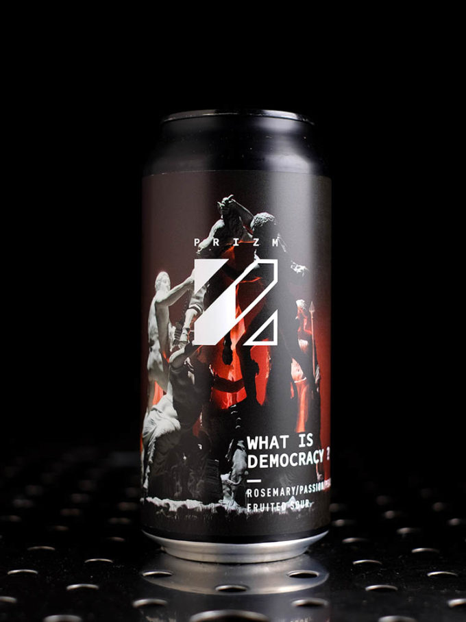 Prizm | What is Democracy ? | Berliner Weisse Pêche Passion Romarin | 6%