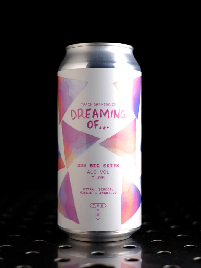 Track | Dreaming Of…DDH Big Skies | IPA | 7%